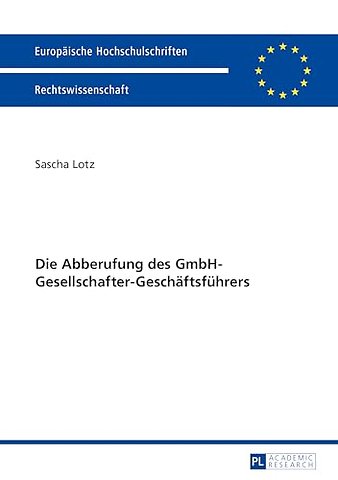 Die Abberufung des GmbH-Gesellschafter-Geschaeftsfuehrers