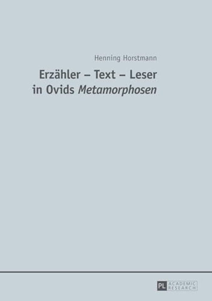 Erzaehler – Text – Leser in Ovids "Metamorphosen"