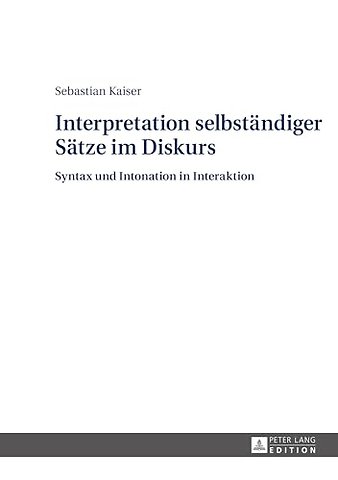 Interpretation selbstaendiger Saetze im Diskurs