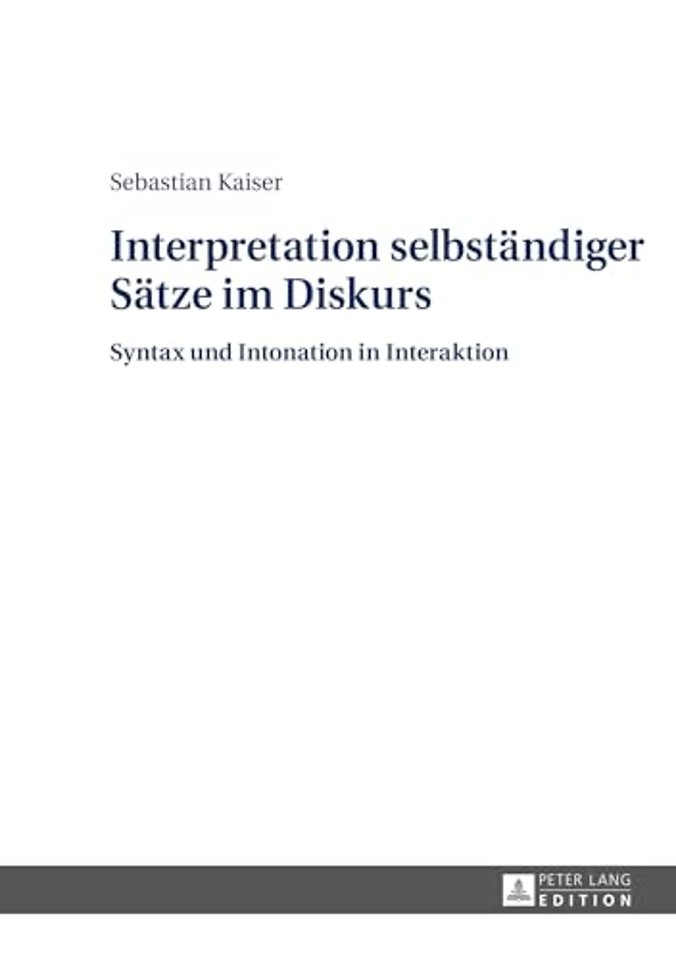 Interpretation selbstaendiger Saetze im Diskurs