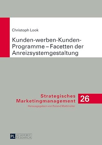 Kunden-Werben-Kunden-Programme - Facetten Der Anreizsystemgestaltung