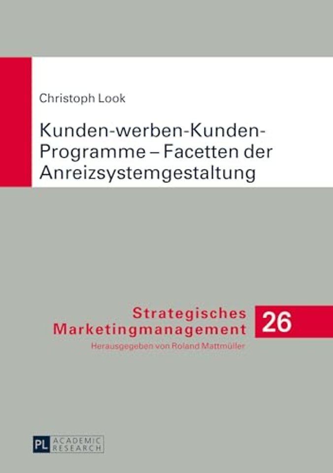 Kunden-Werben-Kunden-Programme - Facetten Der Anreizsystemgestaltung