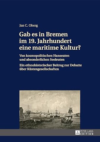 Gab Es in Bremen Im 19. Jahrhundert Eine Maritime Kultur?