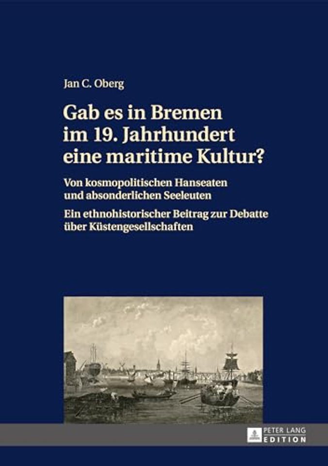 Gab Es in Bremen Im 19. Jahrhundert Eine Maritime Kultur?