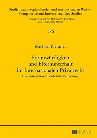 Erbunwuerdigkeit Und Elternunterhalt Im Internationalen Privatrecht