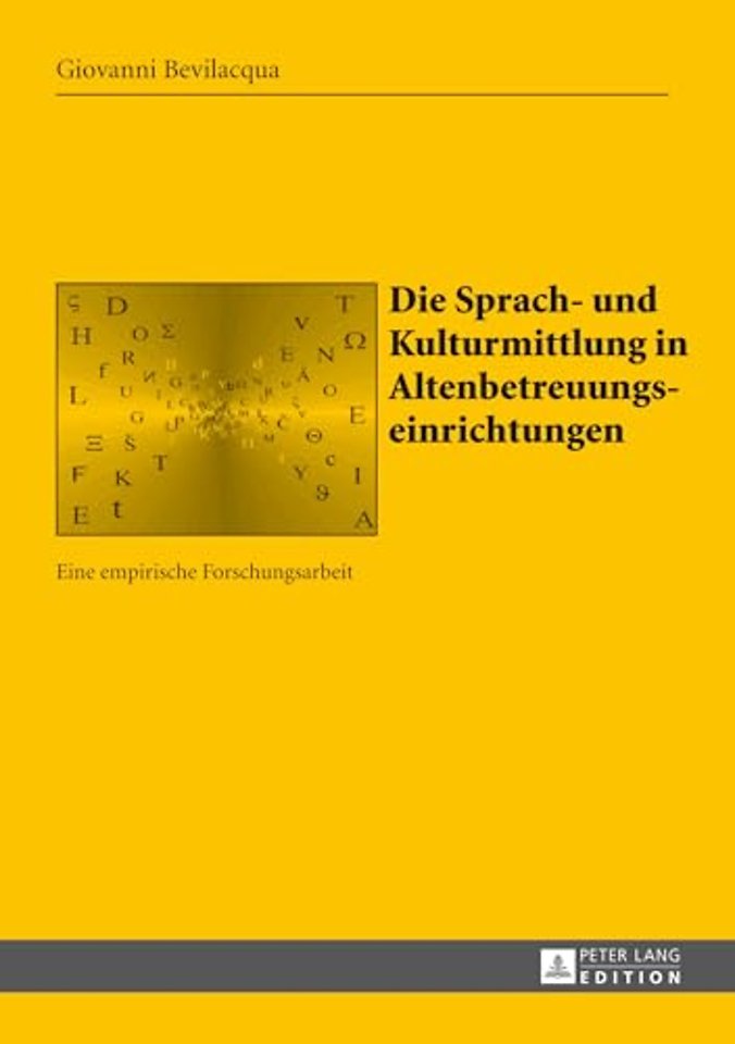 Die Sprach- Und Kulturmittlung in Altenbetreuungseinrichtungen