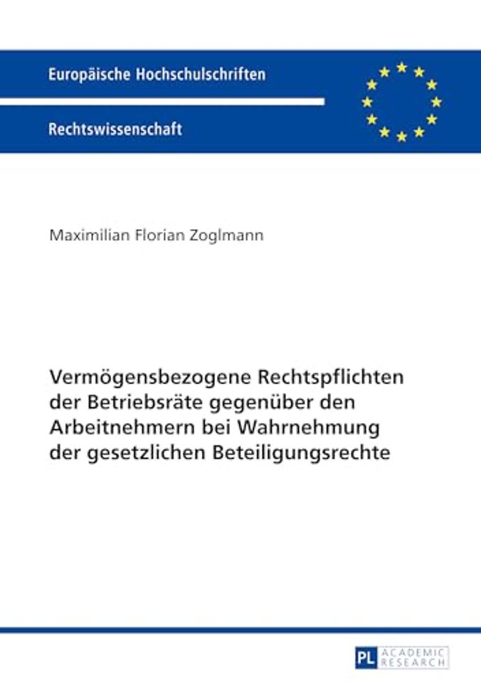 Vermoegensbezogene Rechtspflichten der Betriebsraete gegenueber den Arbeitnehmern bei Wahrnehmung der gesetzlichen Beteiligungsrechte