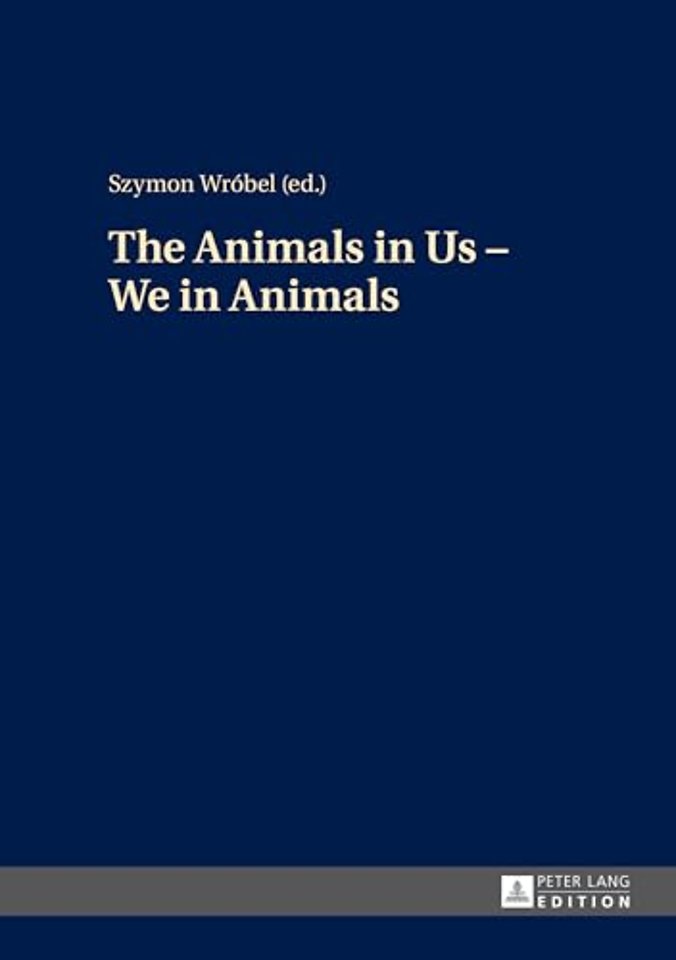 The Animals in Us – We in Animals