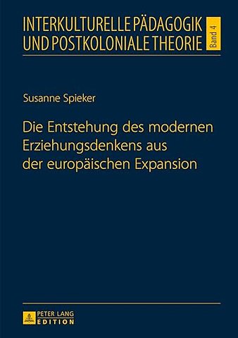 Die Entstehung des modernen Erziehungsdenkens aus der europaeischen Expansion