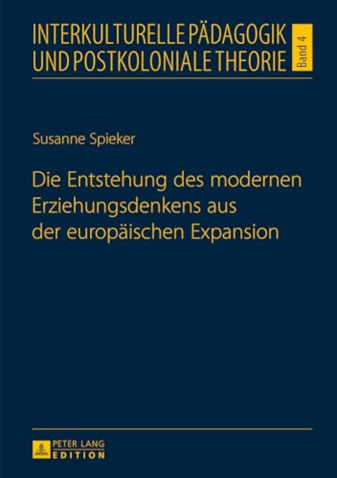 Die Entstehung des modernen Erziehungsdenkens aus der europaeischen Expansion