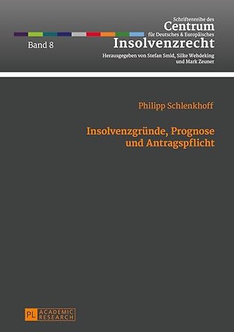Insolvenzgruende, Prognose Und Antragspflicht