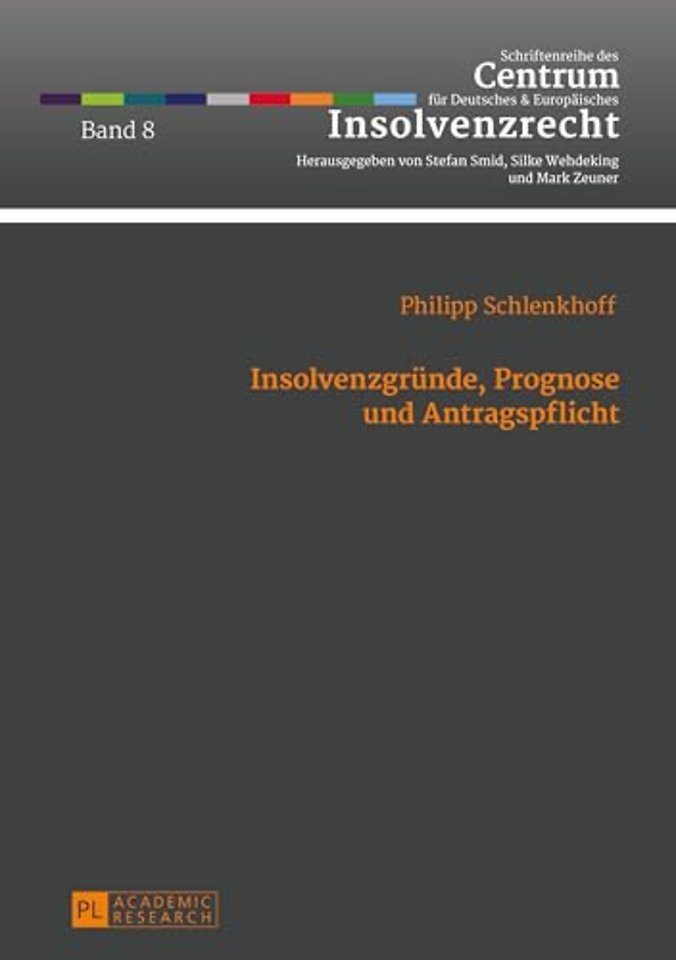 Insolvenzgruende, Prognose Und Antragspflicht