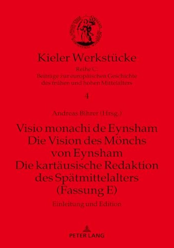 Visio monachi de Eynsham. Die Vision des Moenchs von Eynsham. Die kartaeusische Redaktion des Spaetmittelalters (Fassung E)