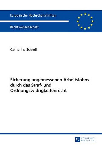 Sicherung Angemessenen Arbeitslohns Durch Das Straf- Und Ordnungswidrigkeitenrecht