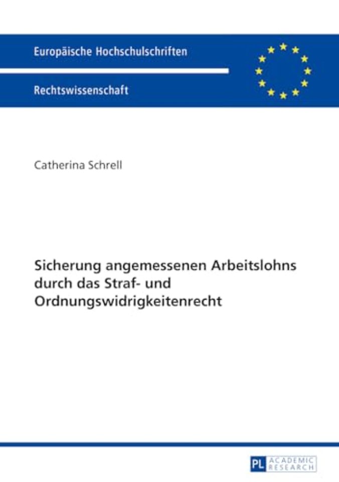 Sicherung Angemessenen Arbeitslohns Durch Das Straf- Und Ordnungswidrigkeitenrecht