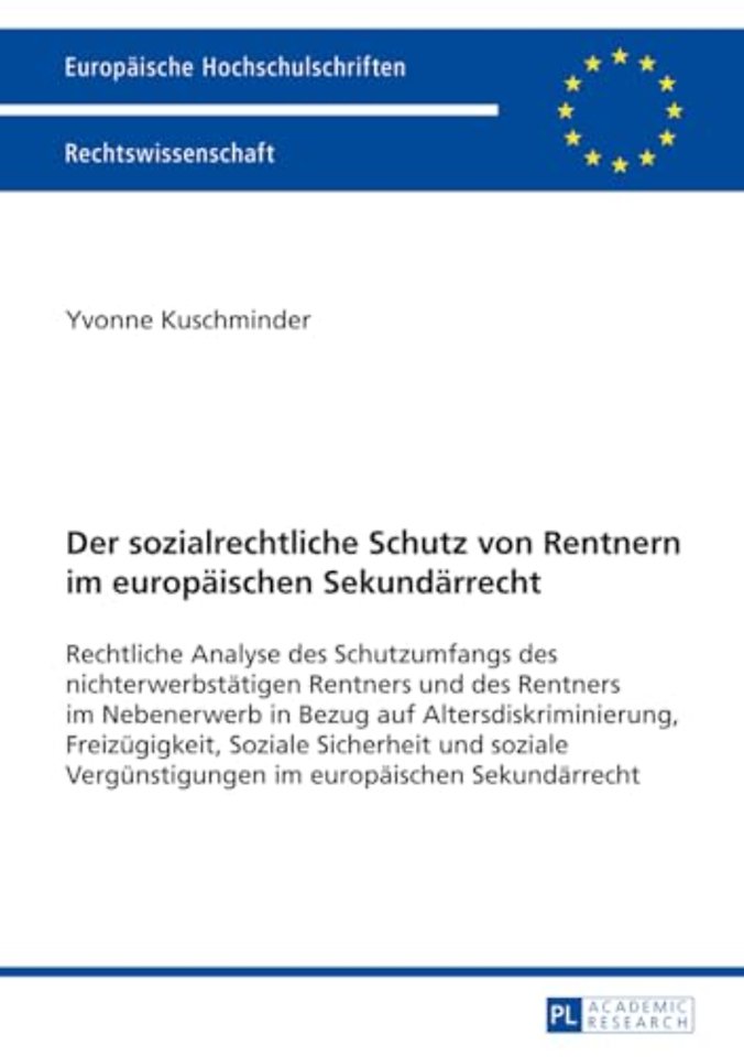 Der sozialrechtliche Schutz von Rentnern im europaeischen Sekundaerrecht