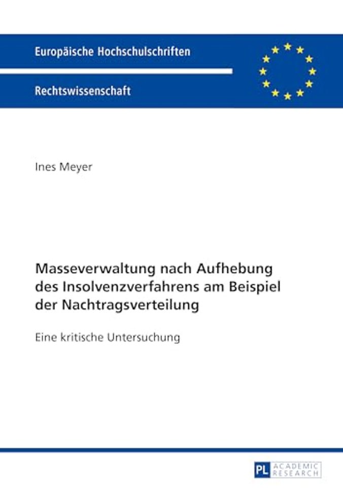 Masseverwaltung nach Aufhebung des Insolvenzverfahrens am Beispiel der Nachtragsverteilung