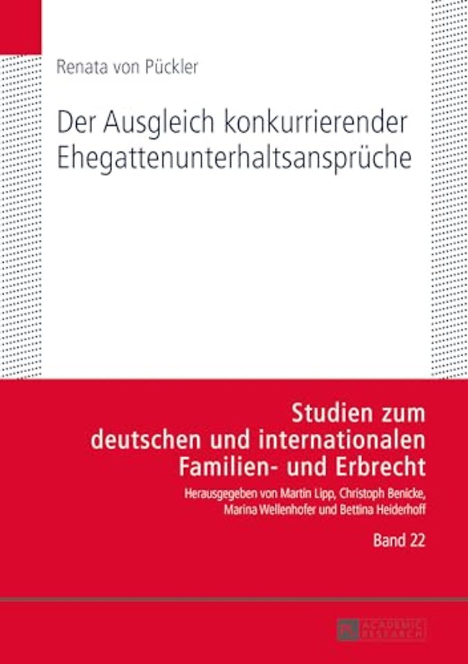 Der Ausgleich konkurrierender Ehegattenunterhaltsansprueche