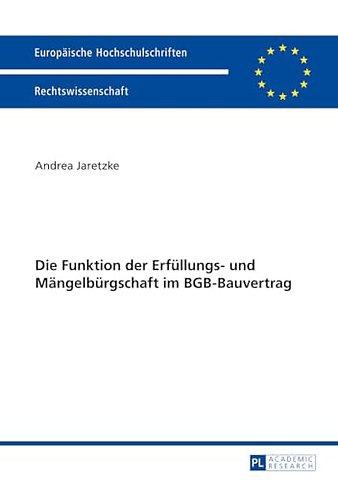 Die Funktion Der Erfuellungs- Und Maengelbuergschaft Im Bgb-Bauvertrag