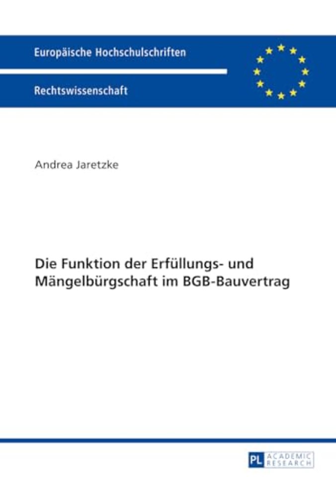 Die Funktion Der Erfuellungs- Und Maengelbuergschaft Im Bgb-Bauvertrag