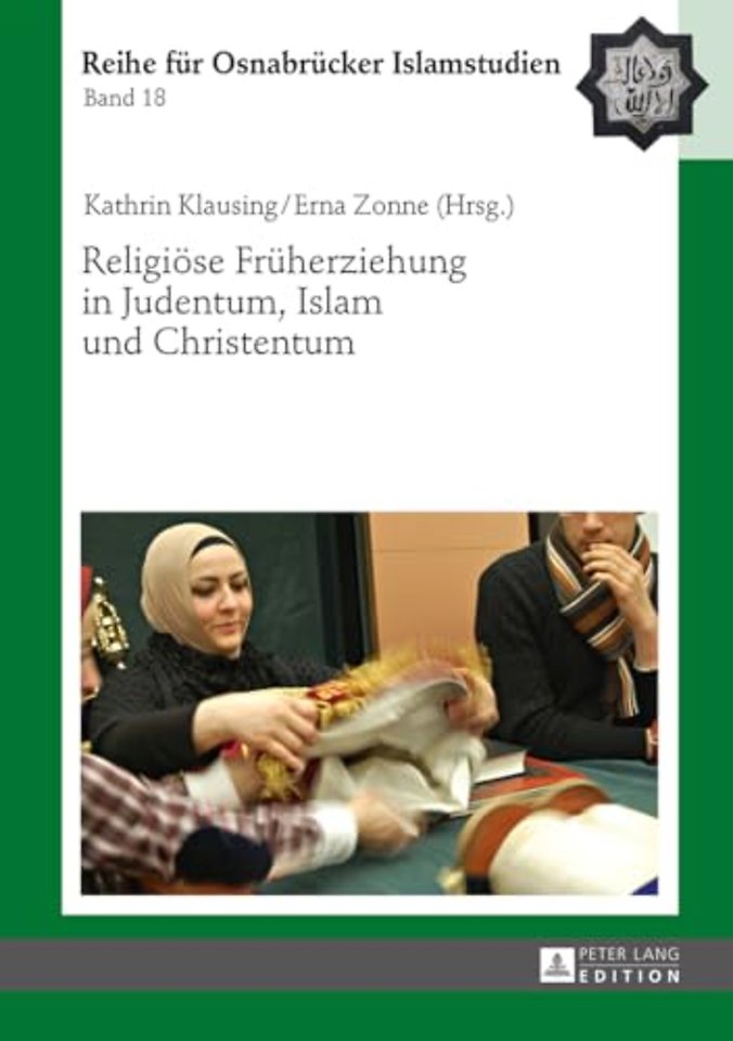 Religioese Frueherziehung in Judentum, Islam Und Christentum