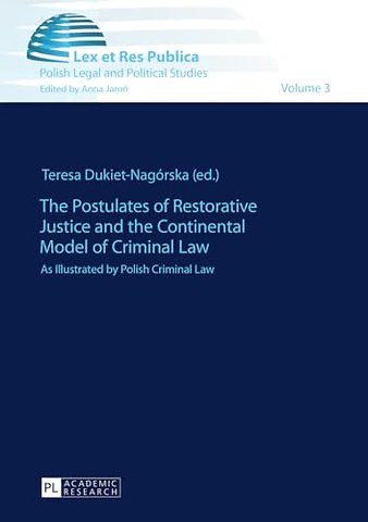 The Postulates of Restorative Justice and the Continental Model of Criminal Law