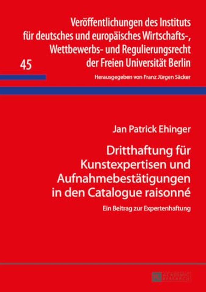 Dritthaftung fuer Kunstexpertisen und Aufnahmebestaetigungen in den Catalogue raisonne