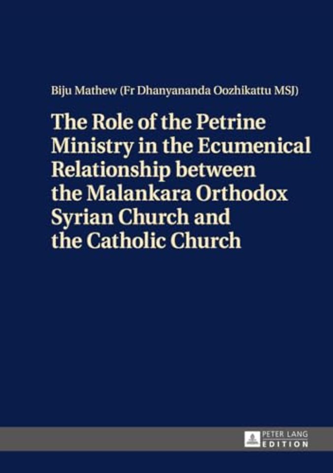 The Role of the Petrine Ministry in the Ecumenical Relationship between the Malankara Orthodox Syrian Church and the Catholic Church