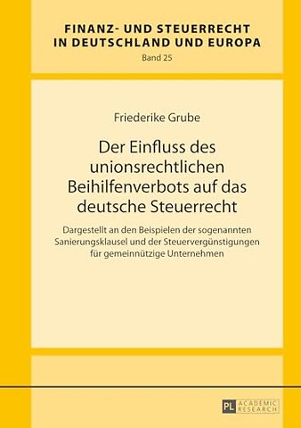 Der Einfluss Des Unionsrechtlichen Beihilfenverbots Auf Das Deutsche Steuerrecht