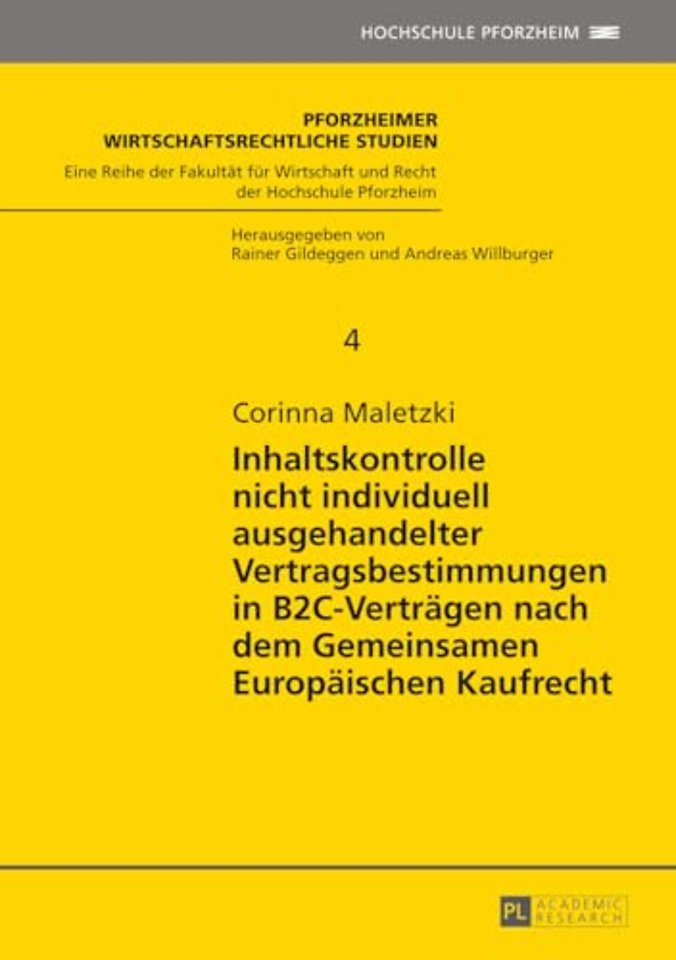 Inhaltskontrolle nicht individuell ausgehandelter Vertragsbestimmungen in B2C-Vertraegen nach dem Gemeinsamen Europaeischen Kaufrecht