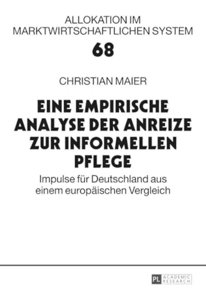 Eine Empirische Analyse Der Anreize Zur Informellen Pflege