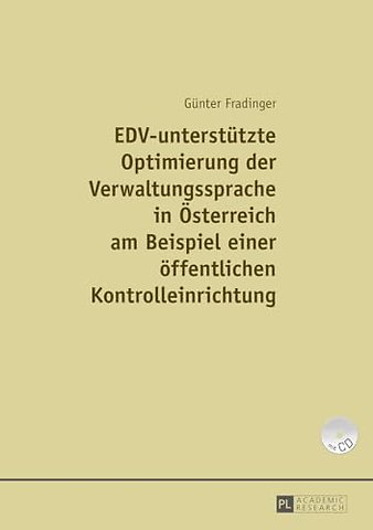 EDV-unterstuetzte Optimierung der Verwaltungssprache in Oesterreich am Beispiel einer einer oeffentlichen Kontrolleinrichtung