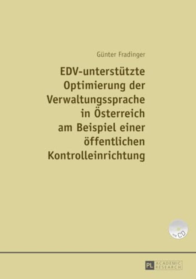 EDV-unterstuetzte Optimierung der Verwaltungssprache in Oesterreich am Beispiel einer einer oeffentlichen Kontrolleinrichtung