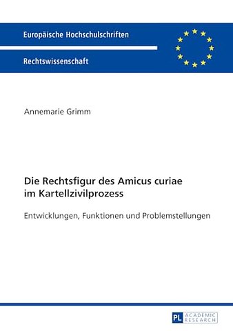 Die Rechtsfigur des Amicus curiae im Kartellzivilprozess