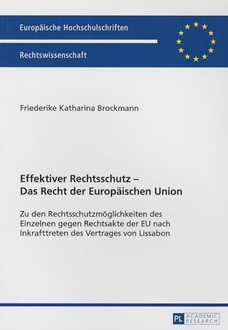 Effektiver Rechtsschutz - Das Recht der Europaeischen Union