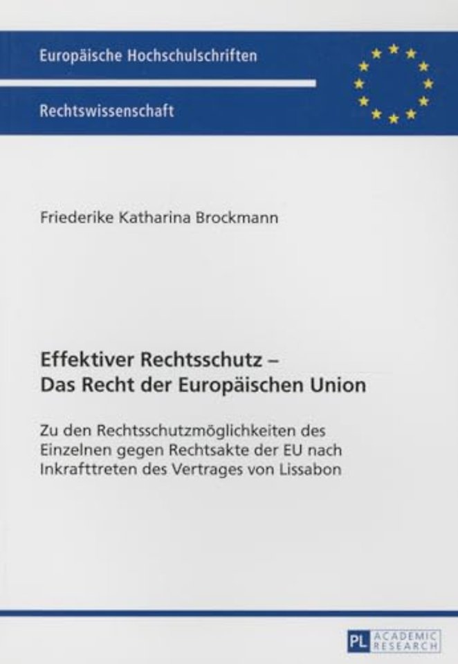 Effektiver Rechtsschutz - Das Recht der Europaeischen Union