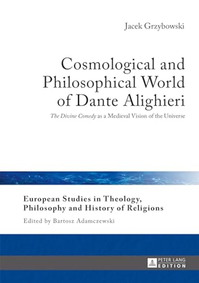 Cosmological and Philosophical World of Dante Alighieri