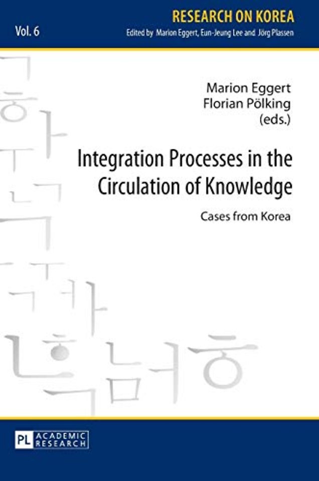 Integration Processes in the Circulation of Knowledge