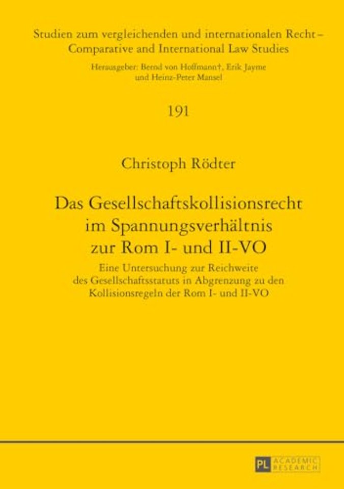 Das Gesellschaftskollisionsrecht Im Spannungsverhaeltnis Zur ROM I- Und II-Vo