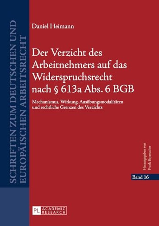 Der Verzicht Des Arbeitnehmers Auf Das Widerspruchsrecht Nach § 613a Abs. 6 Bgb