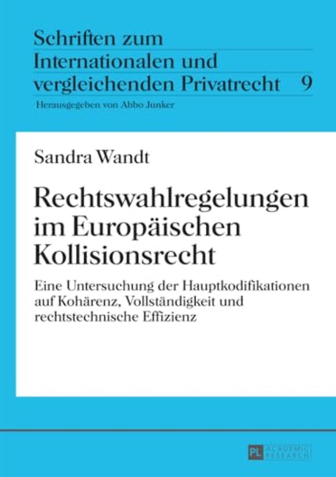 Rechtswahlregelungen im Europaeischen Kollisionsrecht