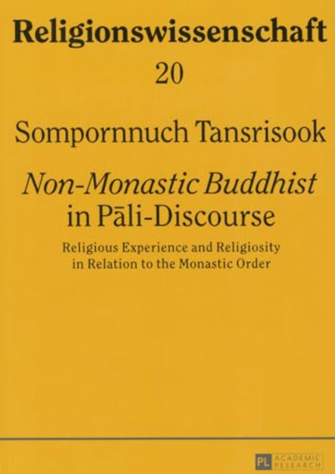 «Non-Monastic Buddhist» in Pali-Discourse
