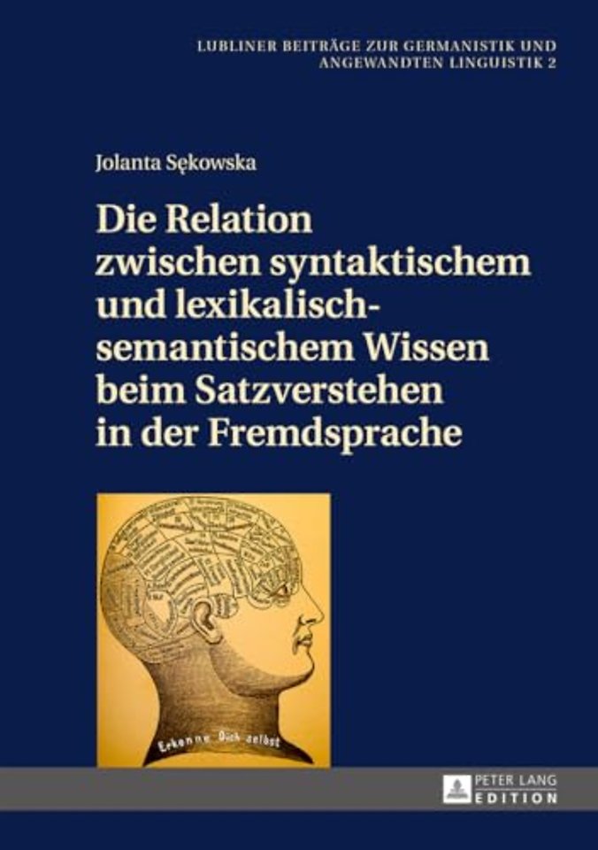 Die Relation Zwischen Syntaktischem Und Lexikalisch-Semantischem Wissen Beim Satzverstehen in Der Fremdsprache