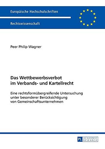 Das Wettbewerbsverbot im Verbands- und Kartellrecht