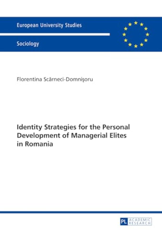 Identity Strategies for the Personal Development of Managerial Elites in Romania