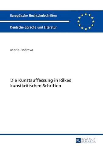 Die Kunstauffassung in Rilkes Kunstkritischen Schriften
