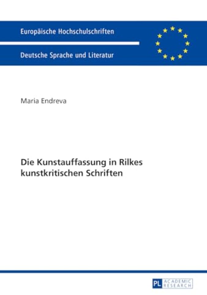 Die Kunstauffassung in Rilkes Kunstkritischen Schriften
