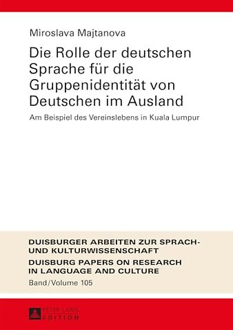 Die Rolle der deutschen Sprache fuer die Gruppenidentitaet von Deutschen im Ausland