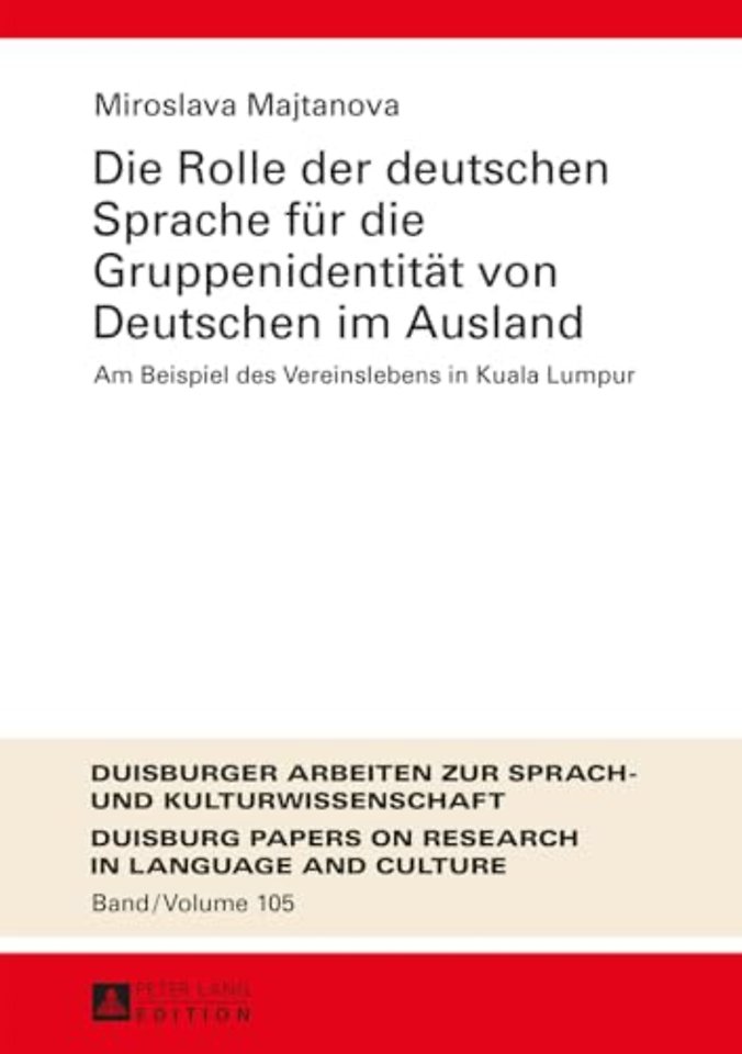 Die Rolle der deutschen Sprache fuer die Gruppenidentitaet von Deutschen im Ausland