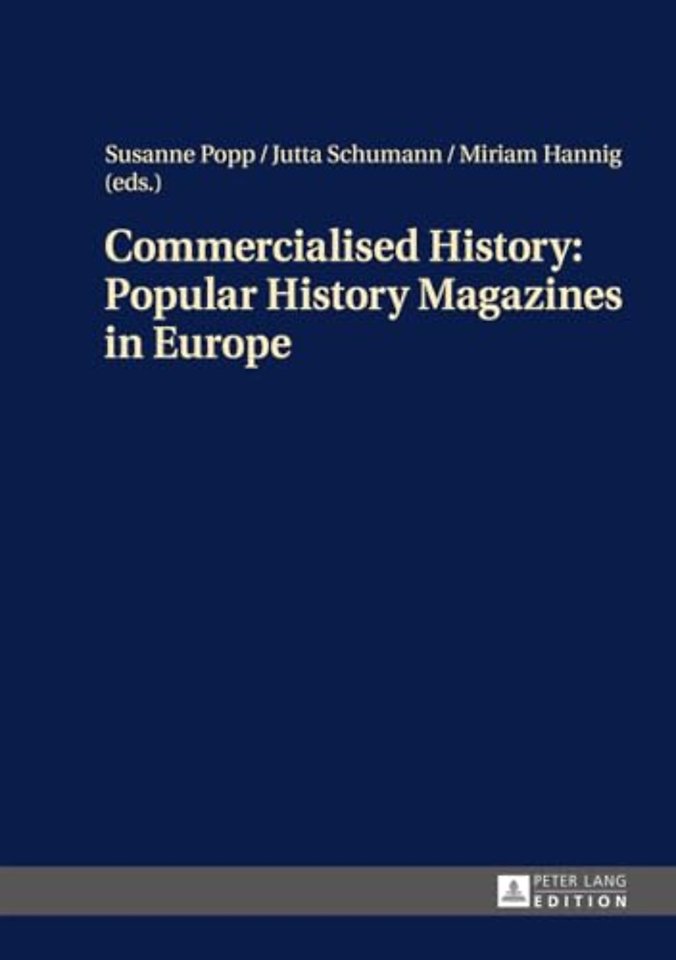 Commercialised History: Popular History Magazines in Europe